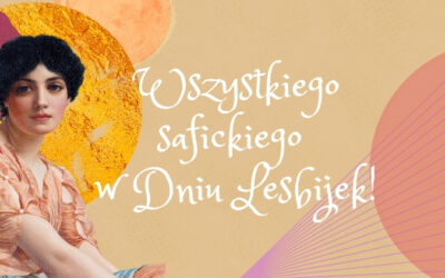 Wszystkiego safickiego w Dniu Lesbijek!